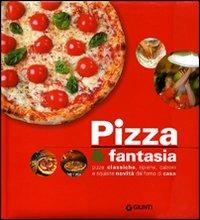Pizza & fantasia. Ediz. illustrata - Rosalba Gioffrè - copertina