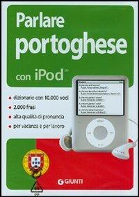 Parlare portoghese con iPod. Con CD-ROM - copertina