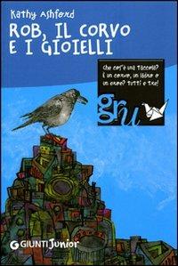 Rob, il corvo e i gioielli - Kathy Ashford - copertina