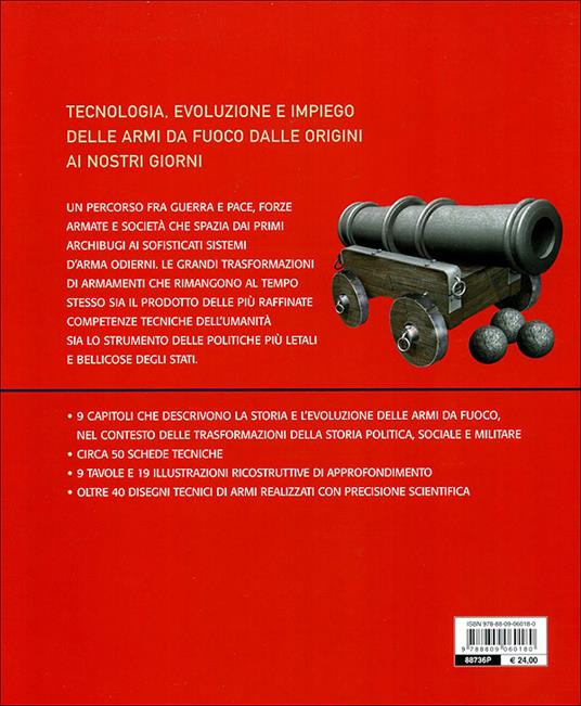 Storia illustrata delle armi da fuoco. Dall'archibugio alle bombe intelligenti invenzioni e tecnologie che hanno cambiato l'arte della guerra. Ediz. illustrata - Nicola Labanca - 4