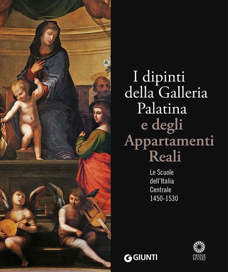 I dipinti della Galleria Palatina e degli Appartamenti Reali. Le Scuole dell'Italia Centrale 1450-1530. Ediz. illustrata - copertina
