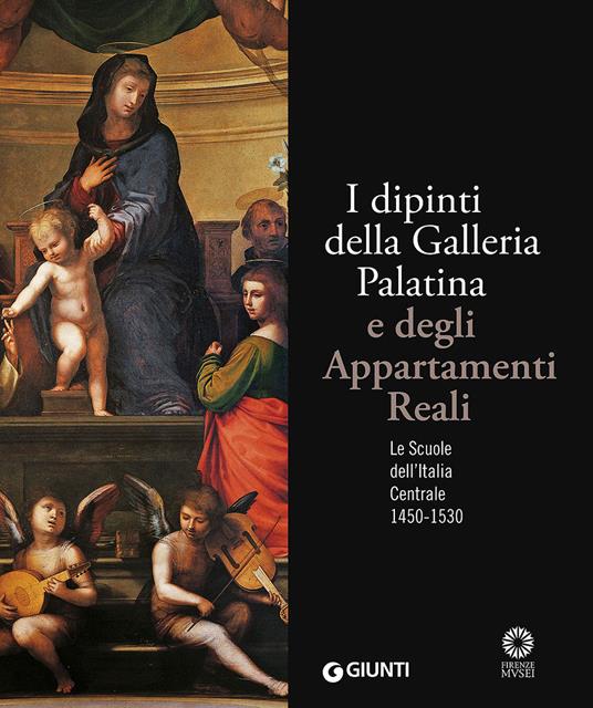 I dipinti della Galleria Palatina e degli Appartamenti Reali. Le Scuole dell'Italia Centrale 1450-1530. Ediz. illustrata - copertina