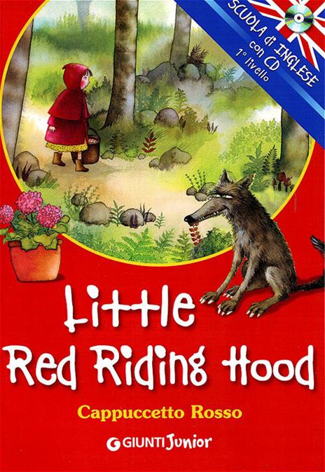 Little Red Riding Hood-Cappuccetto Rosso. Ediz. bilingue. Con CD Audio - copertina