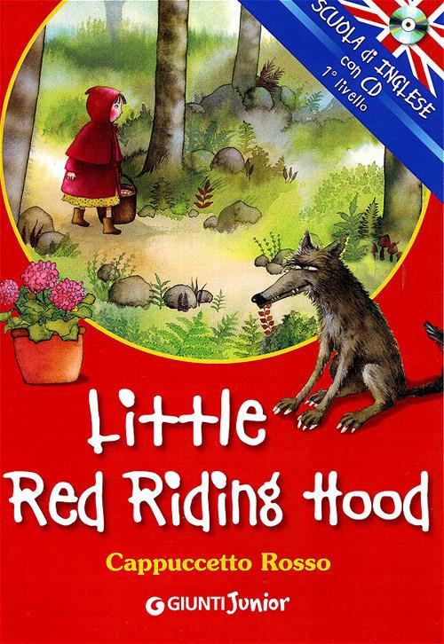 Little Red Riding Hood-Cappuccetto Rosso. Ediz. bilingue. Con CD Audio - copertina