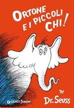 Ortone e i piccoli Chi! Ediz. illustrata