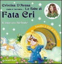 Il mostro birbone. Fata Cri. Ediz. illustrata. Con CD Audio - Cristina D'Avena,Mariagrazia Bertarini - copertina