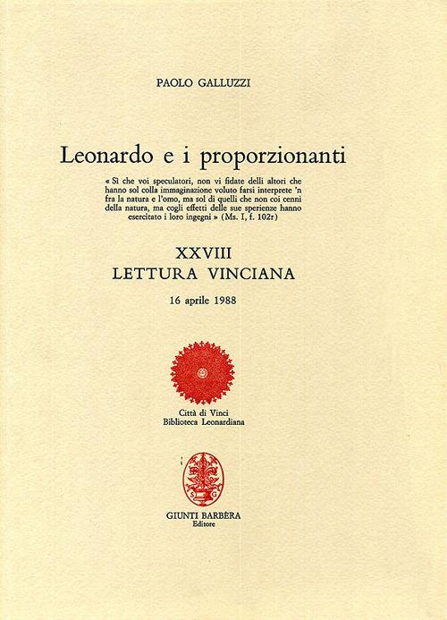 Leonardo e i proporzionanti. XXVIII lettura vinciana - Paolo Galluzzi - copertina