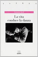 La vita conduce la danza
