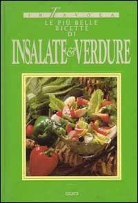 Le più belle ricette di insalate e verdure - copertina