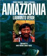 Amazzonia. Labirinto verde