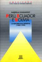 Ecuador, Perù, Bolivia. Repubbliche impervie - Gabriella Chiaramonti - copertina