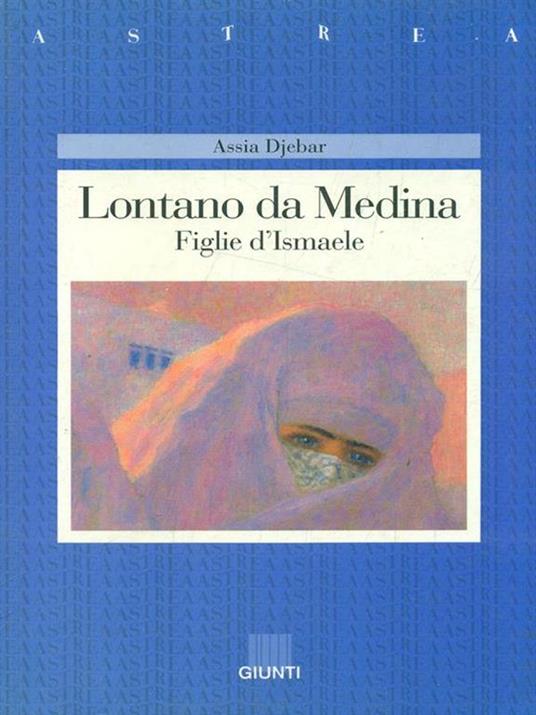 Lontano da Medina. Figlie d'Ismaele - Assia Djebar - copertina