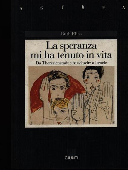 La speranza mi ha tenuto in vita - Ruth Elias - copertina