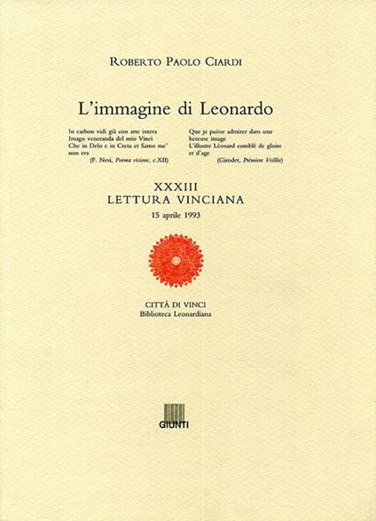 L'immagine di Leonardo. XXXIII lettura vinciana - Roberto P. Ciardi - copertina