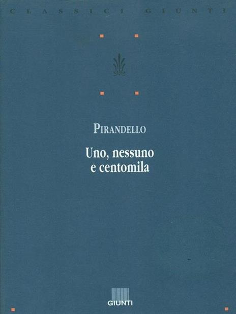 Uno, nessuno e centomila - Luigi Pirandello - 2