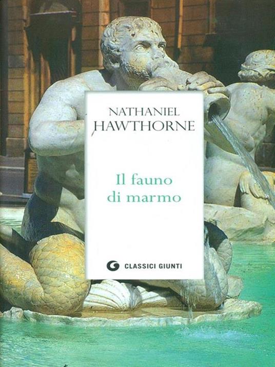 Il fauno di marmo - Nathaniel Hawthorne - 4