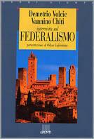 Intervista sul federalismo. Le ragioni delle regioni: il caso Toscana - Vannino Chiti,Demetrio Volcic - copertina