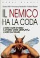 Il nemico ha la coda. Psicologia e biologia della violenza - Grazia Attili,Francesca Farabollini,Patrizia Messeri - copertina