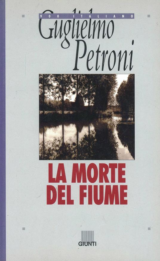 La morte del fiume - Guglielmo Petroni - copertina
