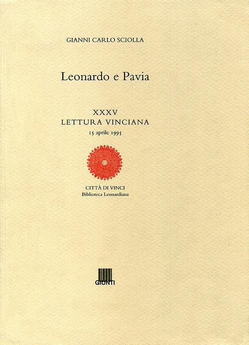 Leonardo e Pavia. Ediz. illustrata - Gianni Carlo Sciolla - copertina