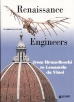 Renaissance engineers. From Brunelleschi to Leonardo da Vinci. Ediz. illustrata - Paolo Galluzzi - copertina