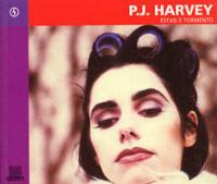 P. J. Harvey. Estasi e tormento - copertina
