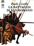 Paolo Uccello. La battaglia di San Romano - Diletta Corsini - copertina