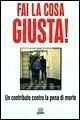 Libro Fai la cosa giusta! Un contributo contro la pena di morte 