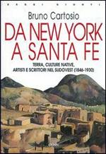 Da New York a Santa Fe. Terra, culture native, artisti e scrittori nel sudovest (1846-1930)