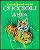 Libro Il mondo straordinario dei cuccioli in Asia Andrea Bempensante , Ira Rubini