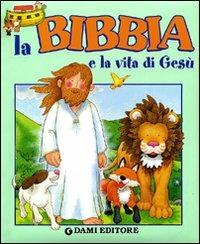 La Bibbia e la vita di Gesù - Ettorina Ottaviani - copertina