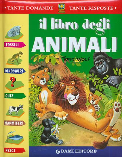 Il libro degli animali - Giuseppe Zanini,Anna Casalis - copertina