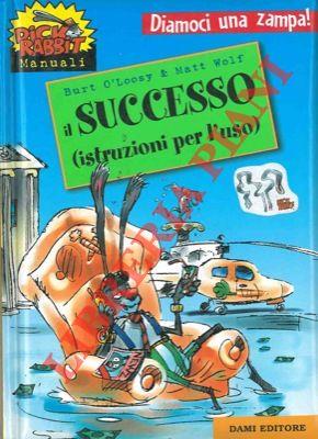 Il successo (istruzioni per l'uso)