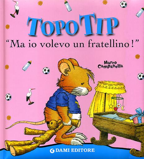 Ma io volevo un fratellino! Topo Tip - Anna Casalis - copertina