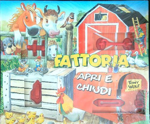 Fattoria. Apri e chiudi. Ediz. illustrata