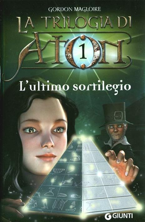 L' ultimo sortilegio. La trilogia di Aton. Vol. 1 - Gordon Magloire - copertina