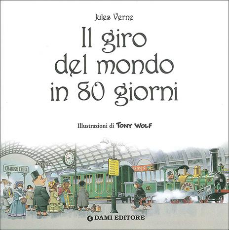 Il giro del mondo in 80 giorni. Ediz. illustrata - Jules Verne - 2