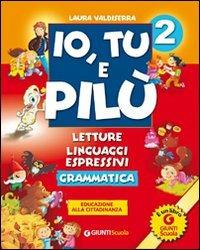  Io, tu e Pilù. Per la 2ª classe elementare. Con e-book - copertina
