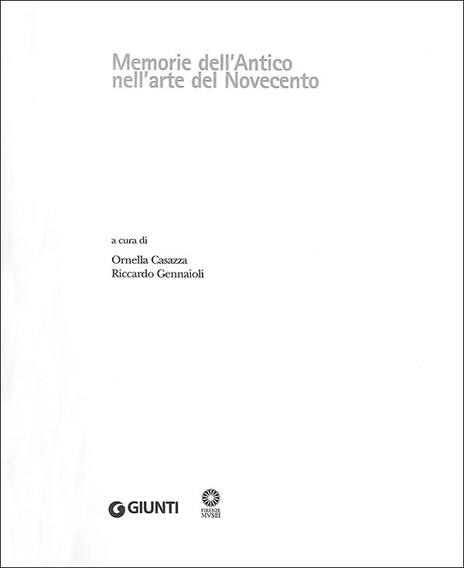 Memorie dell'antico nell'arte del Novecento. Ediz. illustrata - 2