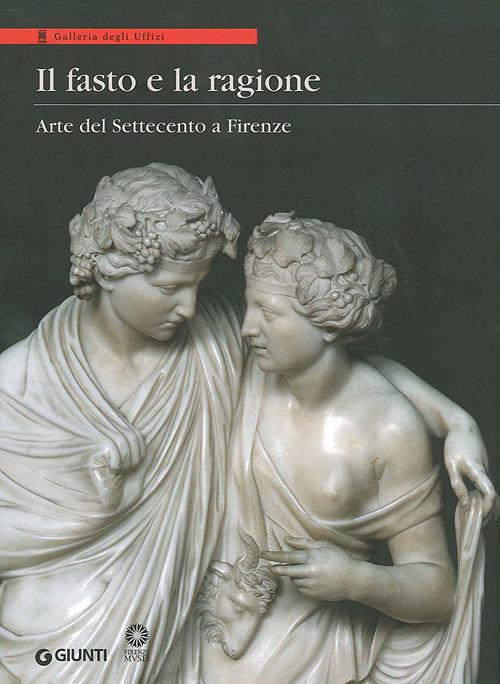 Il fasto e la ragione. Arte del Settecento a Firenze - copertina