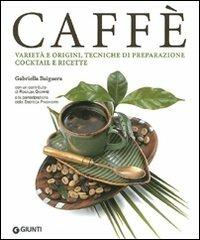 Caffè. Ediz. illustrata - Gabriella Baiguera,Rosalba Gioffrè - copertina