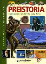 Preistoria. L'evoluzione della vita sulla Terra. Ediz. illustrata