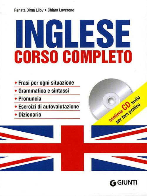 Inglese. Corso completo. Ediz. bilingue. Con CD Audio - Renata Bima Lilov,Chiara Laverone - copertina