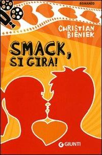 Smack, si gira! - Christian Bieniek - copertina