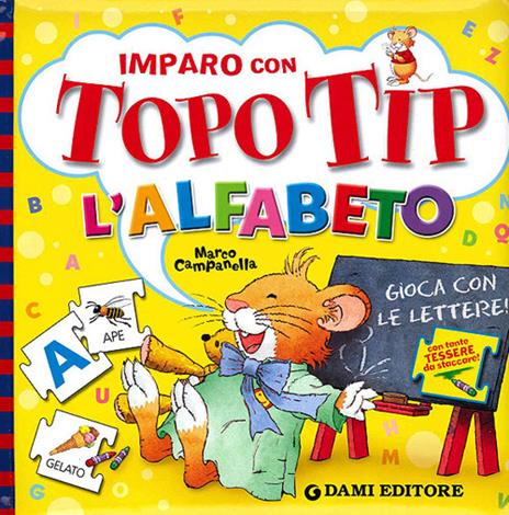 Imparo con Topo Tip l'alfabeto. Ediz. illustrata - Silvia D'Achille - copertina