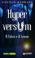 Il falco e il leone. Hyperversum. Vol. 2