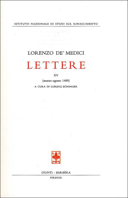 Lettere. Vol. 15: Marzo-agosto 1489 - Lorenzo de'Medici - 2