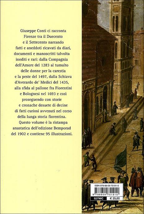 Fatti e aneddoti di storia fiorentina. Secoli XIII-XVIII (rist. anast. Firenze, 1902) - Giuseppe Conti - 5