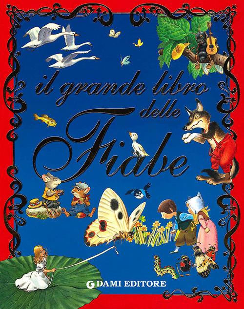 Il grande libro delle fiabe. Ediz. illustrata - Peter Holeinone - copertina