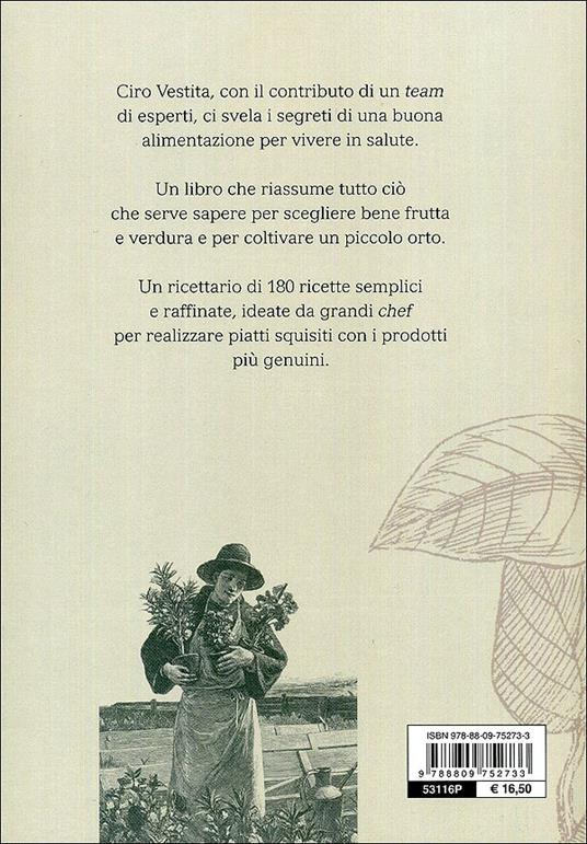 Coltiviamo la salute. Prodotti, consigli e ricette dalla natura per un nuovo benessere - Ciro Vestita - 5